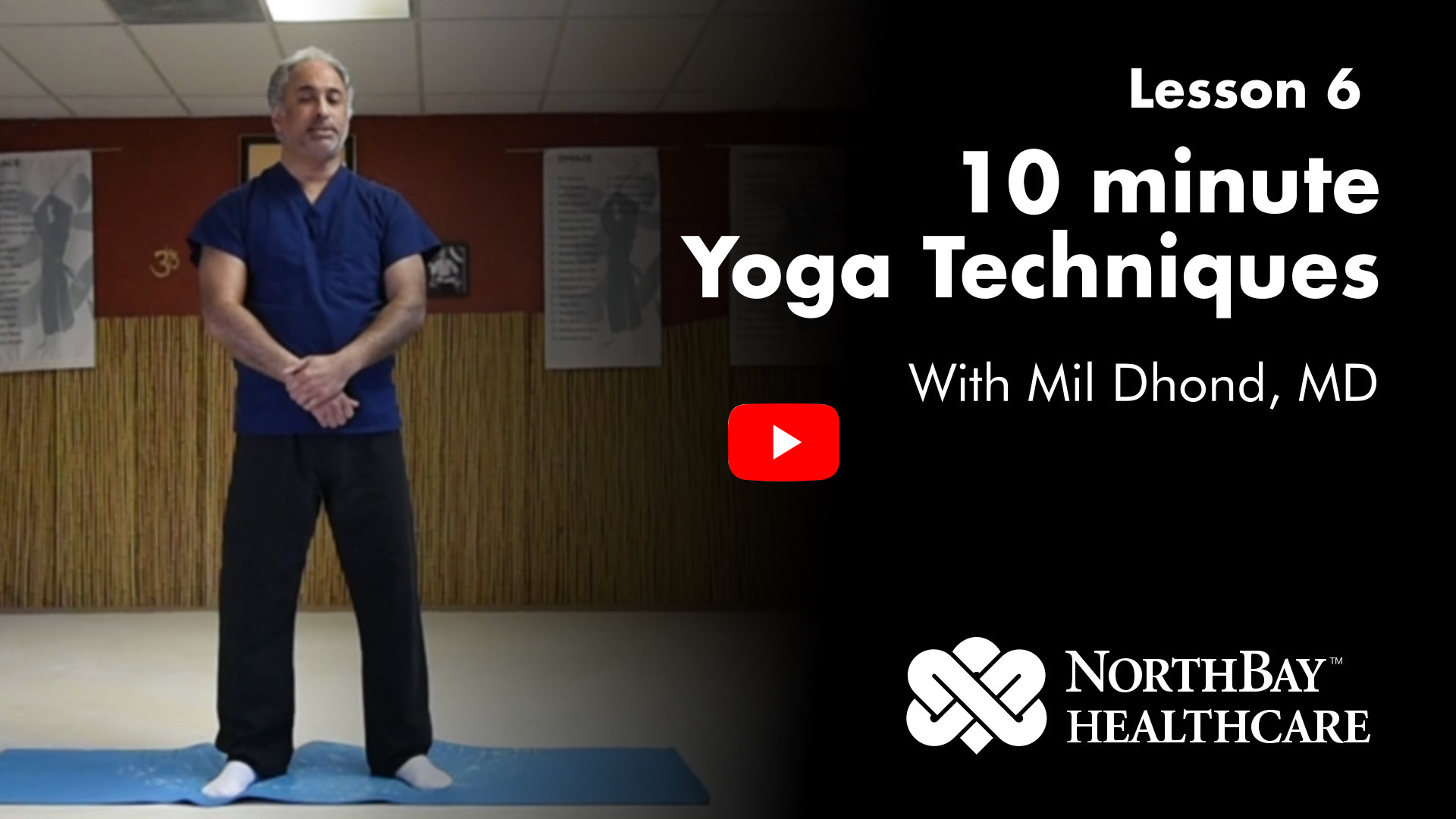 Lesson 6: Dr. Dhond Demonstrates some 10 minute Yoga Stretches